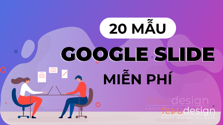 20 Mẫu Google Slide miễn phí - FeduDesign