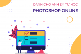 5++ kinh nghiệm dành cho anh em tự học photoshop online