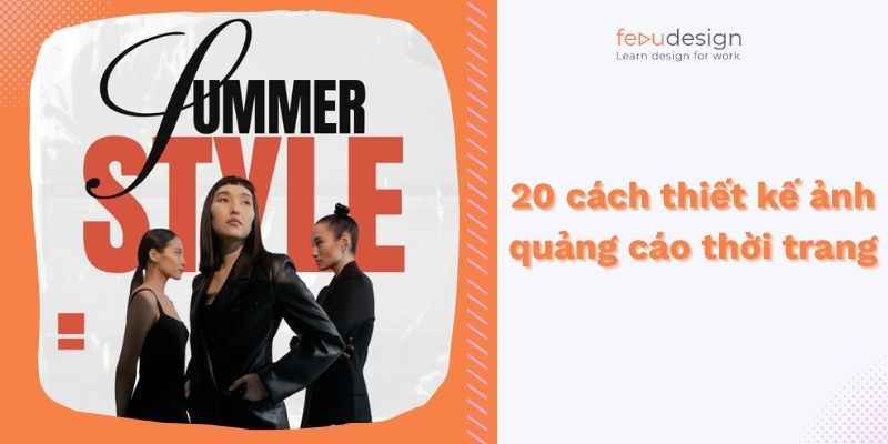 20 cách thiết kế ảnh quảng cáo thời trang
