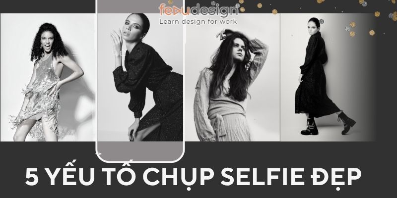 5 yếu tố chụp selfie đẹp