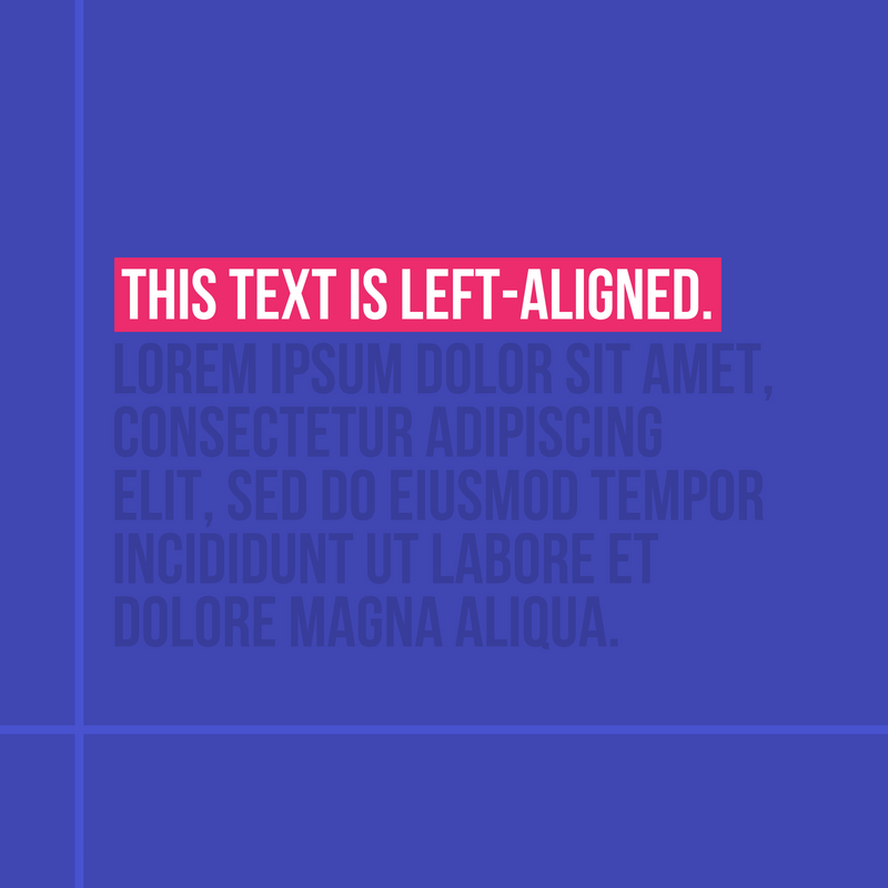 Left-Aligned.