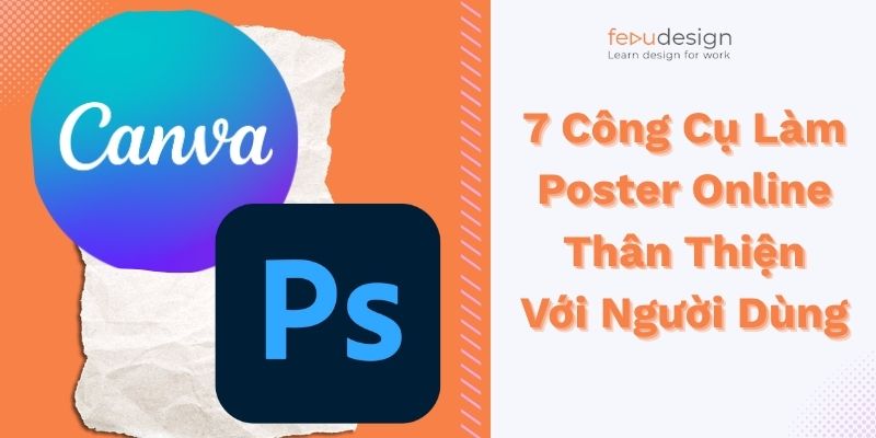 7 Công Cụ Làm Poster Online Thân Thiện Với Người Dùng