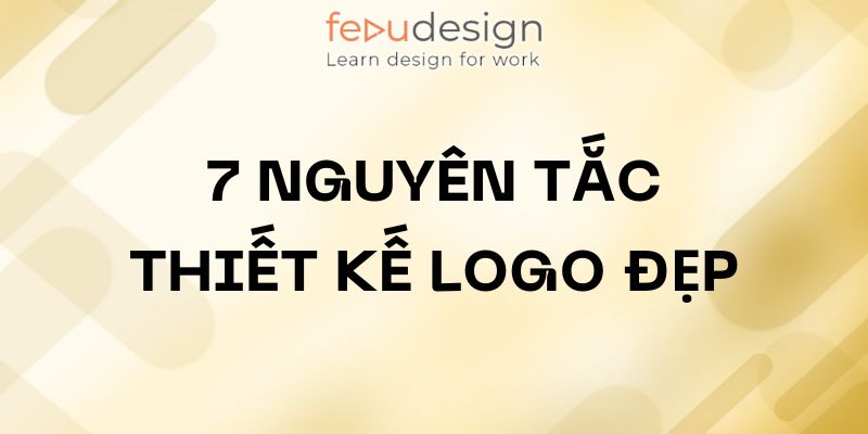 7 nguyên tắc thiết kế logo đẹp