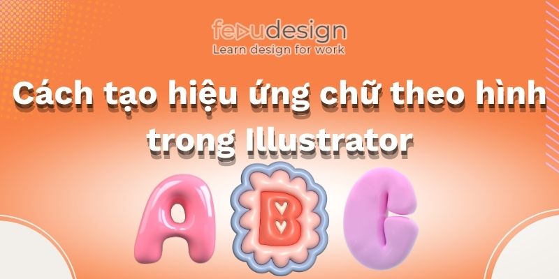 Cách tạo hiệu ứng chữ theo hình trong Illustrator