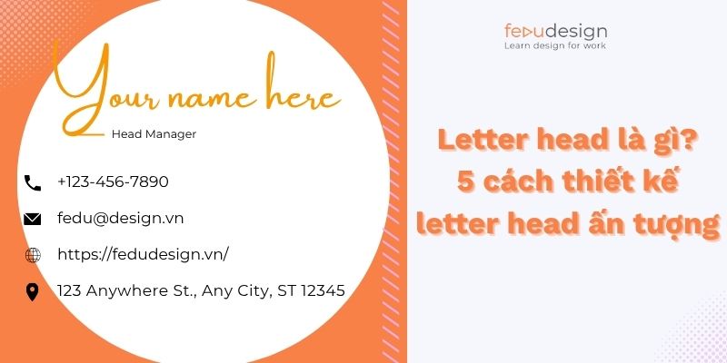 Letter head là gì – 5 cách thiết kế letter head ấn tượng