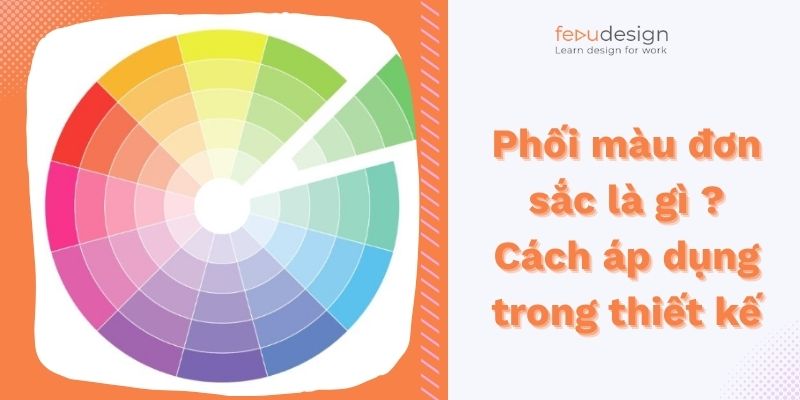 Phối màu đơn sắc là gì – cách áp dụng trong thiết kế