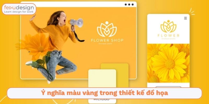 Ý nghĩa màu vàng trong thiết kế đồ họa