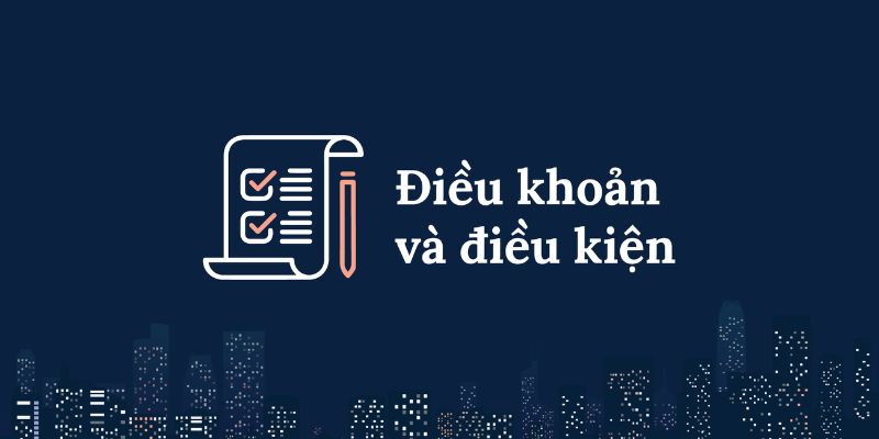Điều Khoản – Điều Kiện