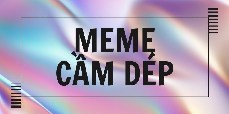 Full meme cầm dép vả mặt – chế ảnh phang dép bép bép